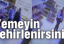 Yemeyin zehirlenirsiniz