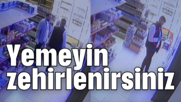 Yemeyin zehirlenirsiniz