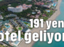 191 yeni otel geliyor