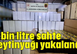 2 bin litre sahte zeytinyağı yakalandı