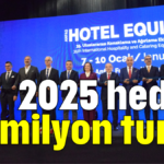 2025 hedefi 20 milyon turist