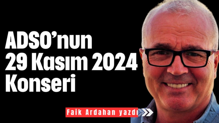 ADSO’nun 29 Kasım 2024 Konseri