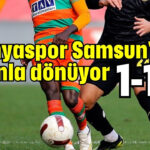 Alanyaspor Samsun'dan puanla dönüyor 1-1