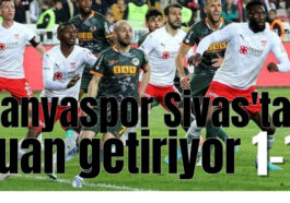 Alanyaspor Sivas'tan puan getiriyor: 1-1