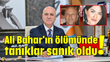 Ali Bahar'ın ölümünde tanıklar sanık oldu!