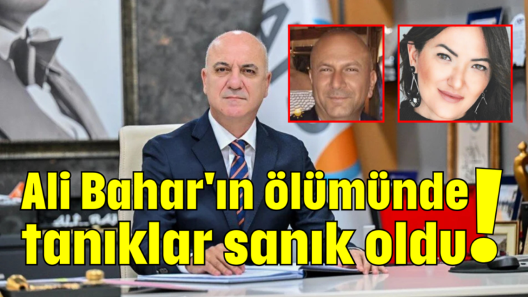 Ali Bahar'ın ölümünde tanıklar sanık oldu!