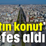 'Altın konut' nefes aldırır