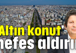 'Altın konut' nefes aldırır