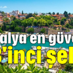 Antalya en güvenli 68'inci şehir