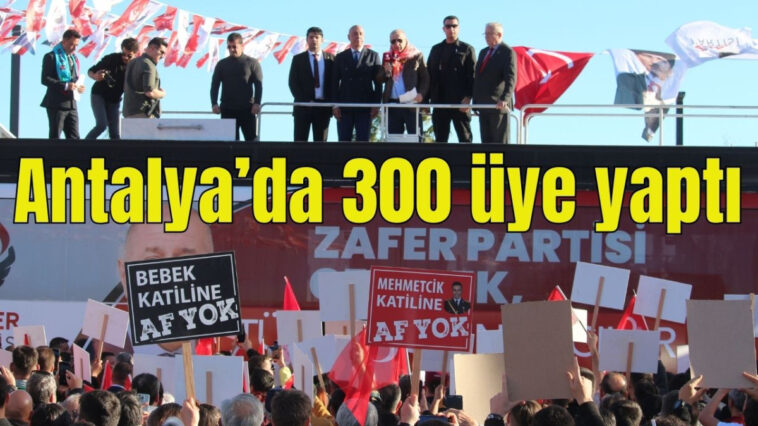 Antalya'da 300 üye yaptı