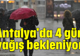 Antalya'da 4 gün yağış bekleniyor