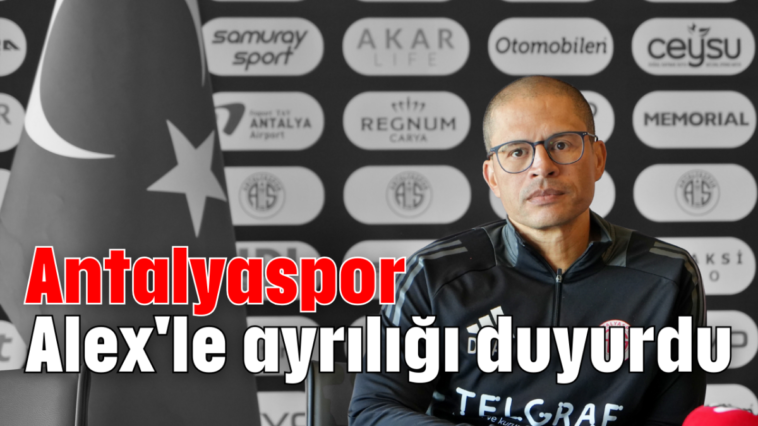 Antalyaspor Alex'le ayrılığı duyurdu