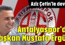 Antalyaspor'da başkan Mustafa Ergün