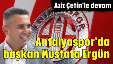 Antalyaspor'da başkan Mustafa Ergün