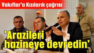 'Arazileri hazineye devredin'