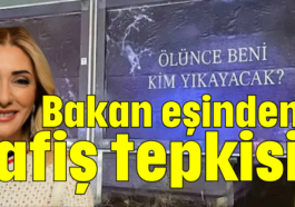 Bakan eşinden afiş tepkisi