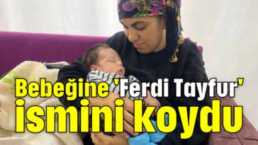 Bebeğine 'Ferdi Tayfur' ismini koydu