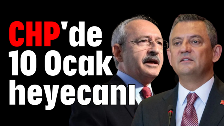 CHP'de 10 Ocak heyecanı