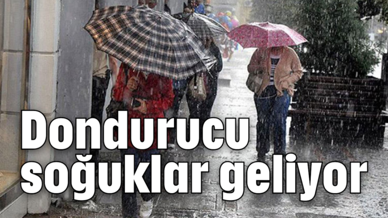 Dondurucu soğuklar geliyor