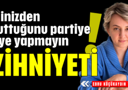 Elinizden tuttuğunu partiye üye yapmayın! Zihniyeti