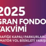 2025 YILI GRAN FONDO YARIŞLARININ TAKVİMİ AÇIKLANDI