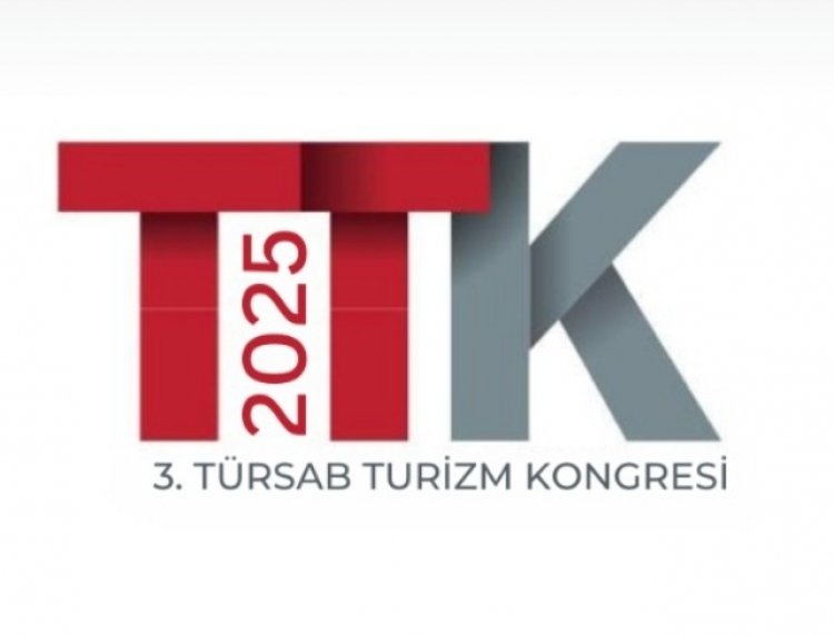 TÜRSAB 3. TURİZM KONGRESİ İLE SEKTÖRÜN GELECEĞİNE IŞIK TUTACAK