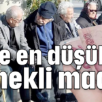 İşte en düşük emekli maaşı