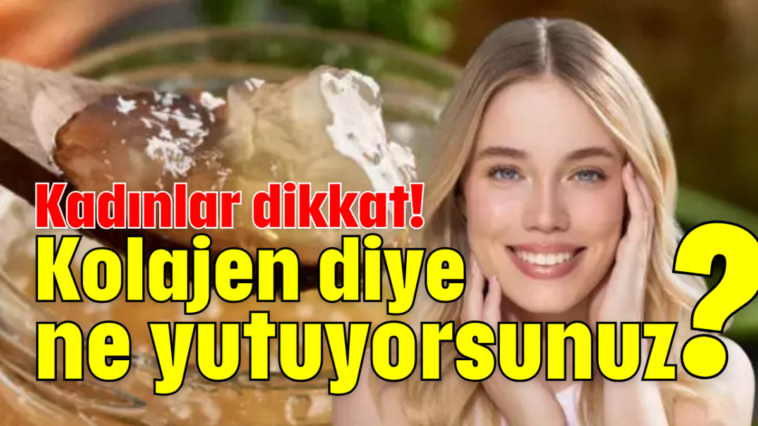 Kadınlar dikkat! Kolajen diye ne yutuyorsunuz?