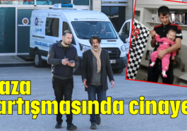 Kaza tartışmasında cinayet