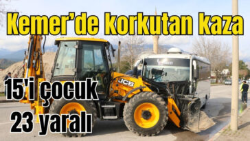 Kemer'de korkutan kaza: 15'i çocuk 23 yaralı