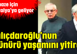 Kılıçdaroğlu'nun dünürü yaşamını yitirdi