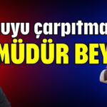 Konuyu çarpıtmayın MÜDÜR BEY!