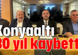 Konyaaltı 30 yıl kaybetti