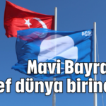 Mavi Bayrak'ta hedef dünya birinciliği