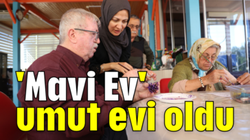 'Mavi Ev' umut evi oldu