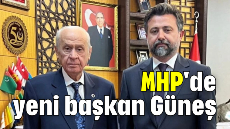 MHP'de yeni başkan Güneş