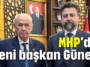 MHP'de yeni başkan Güneş