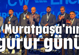 Muratpaşa'nın gurur günü