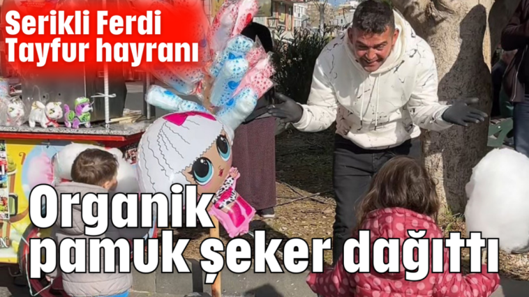 Organik pamuk şeker dağıttı