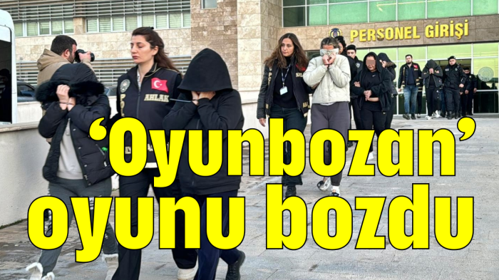 'Oyunbozan' oyunu bozdu