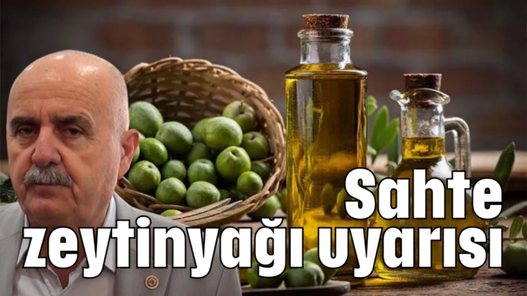 Sahte zeytinyağı uyarısı