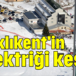 Saklıkent'in elektriği kesik