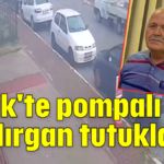 Serik'te pompalı saldırgan tutuklandı