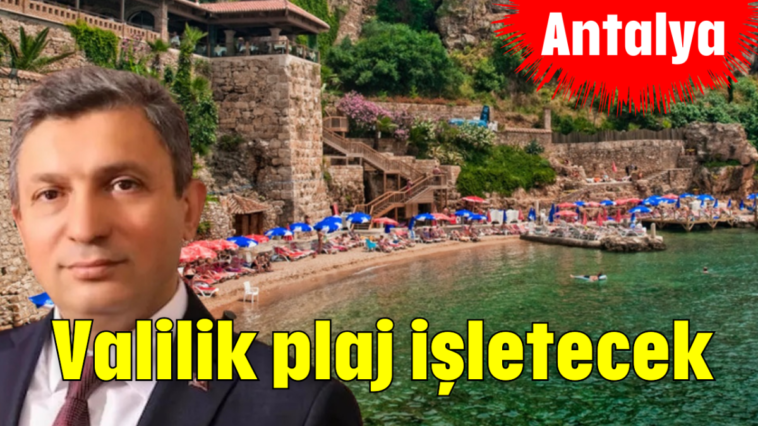 Valilik plaj işletecek