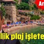 Valilik plaj işletecek