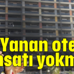 Yanan otelin ruhsatı yokmuş