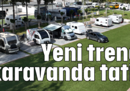 Yeni trend karavanda tatil