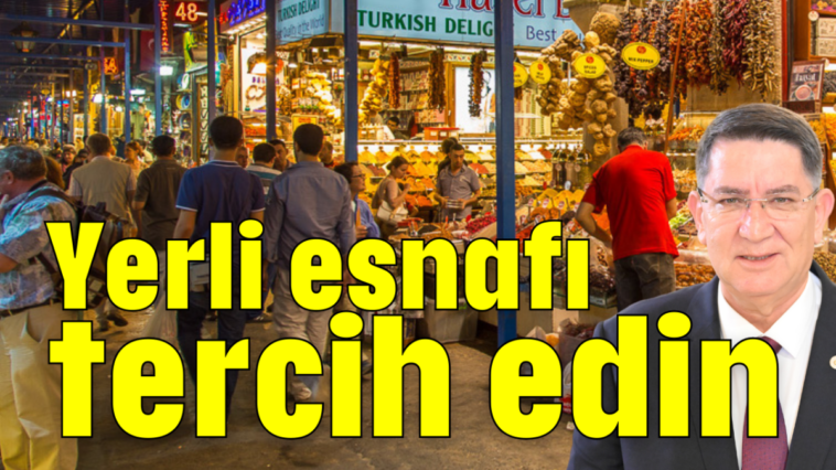 Yerli esnafı tercih edin