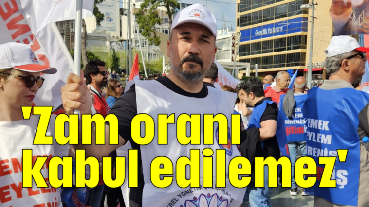 'Zam oranı kabul edilemez'