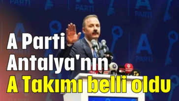 A Parti Antalya'nın A Takımı belli oldu